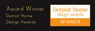 Award Winner of the Detroit Home Design Awards